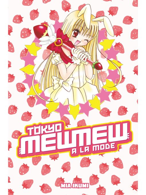 Title details for Tokyo Mew Mew a la Mode Omnibus, Volume 1 by Mia Ikumi - Available